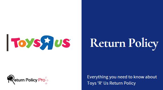 Toys R Us Return Policy